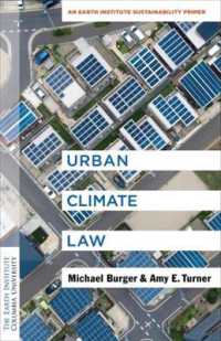 都市気候法入門<br>Urban Climate Law : An Earth Institute Sustainability Primer (Columbia University Earth Institute Sustainability Primers)