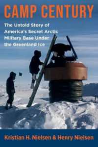 Camp Century : The Untold Story of America's Secret Arctic Military Base under the Greenland Ice