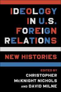 米国の対外関係におけるイデオロギー新史<br>Ideology in U.S. Foreign Relations : New Histories