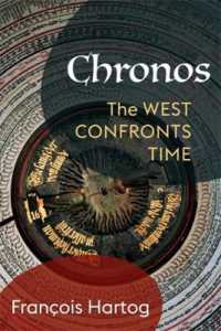 フランソワ・アルトーグ著／クロノス：西洋の時間観（英訳）<br>Chronos : The West Confronts Time (European Perspectives: A Series in Social Thought and Cultural Criticism)