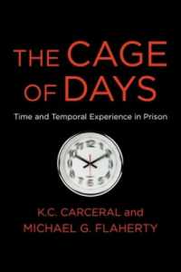 The Cage of Days : Time and Temporal Experience in Prison