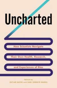 自らの病苦と向き合う科学者たち<br>Uncharted : How Scientists Navigate Their Own Health, Research, and Experiences of Bias