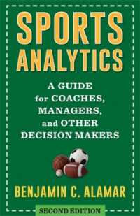 Sports Analytics : A Guide for Coaches, Managers, and Other Decision Makers （second）