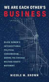 We Are Each Other's Business : Black Women's Intersectional Political Consumerism during the Chicago Welfare Rights Movement