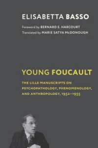 若きフーコー：リール時代の精神病理学・現象学・人間学草稿1952-1955年（英訳）<br>Young Foucault : The Lille Manuscripts on Psychopathology, Phenomenology, and Anthropology, 1952-1955