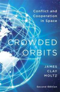 Crowded Orbits : Conflict and Cooperation in Space （second）