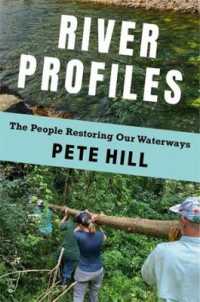 河川環境再生にたずさわる人々<br>River Profiles : The People Restoring Our Waterways