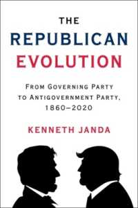 米共和党の変容：政権与党から野党へ1860-2020年<br>The Republican Evolution : From Governing Party to Antigovernment Party, 1860-2020