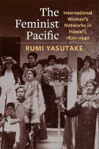 The Feminist Pacific : International Women's Networks in Hawai'i, 1820-1940 (Global America)