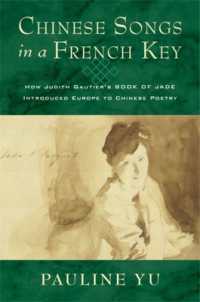 Chinese Songs in a French Key : How Judith Gautier's Book of Jade Introduced Europe to Chinese Poetry