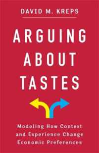 経済的選好を左右する文脈と経験のモデル化<br>Arguing about Tastes : Modeling How Context and Experience Change Economic Preferences (Kenneth J. Arrow Lecture Series)