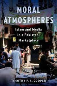 Moral Atmospheres : Islam and Media in a Pakistani Marketplace (Religion, Culture, and Public Life)