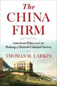 The China Firm : American Elites and the Making of British Colonial Society (A Nancy Bernkopf Tucker and Warren I. Cohen Book on American-east Asian Relations)