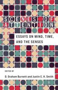 アテンションの場面：注意の哲学・歴史・人類学・芸術・文学的視座<br>Scenes of Attention : Essays on Mind, Time, and the Senses