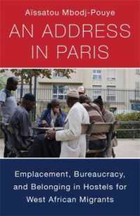 An Address in Paris : Emplacement, Bureaucracy, and Belonging in Hostels for West African Migrants (Black Lives in the Diaspora: Past / Present / Future)