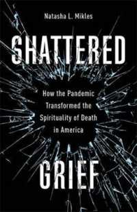 Shattered Grief : How the Pandemic Transformed the Spirituality of Death in America
