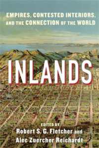 内陸部がつくった帝国と世界の歴史<br>Inlands : Empires, Contested Interiors, and the Connection of the World (Global America)