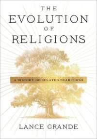 宗教の進化：つながり合った信仰の体系の自然史<br>The Evolution of Religions : A History of Related Traditions
