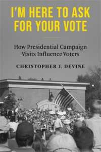 I'm Here to Ask for Your Vote : How Presidential Campaign Visits Influence Voters
