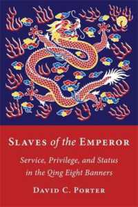 Slaves of the Emperor : Service, Privilege, and Status in the Qing Eight Banners