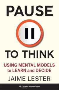Pause to Think : Using Mental Models to Learn and Decide (Heilbrunn Center for Graham & Dodd Investing Series)