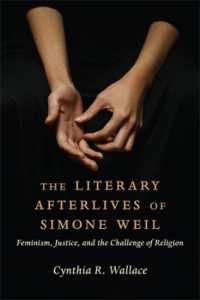 シモーヌ・ヴェイユと後世の文学的対話<br>The Literary Afterlives of Simone Weil : Feminism, Justice, and the Challenge of Religion (Gender, Theory, and Religion)