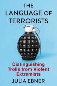 テロリストの言語<br>The Language of Terrorists : Distinguishing Trolls from Violent Extremists (Columbia Studies in Terrorism and Irregular Warfare)