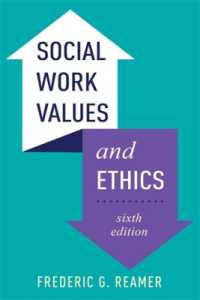 ソーシャルワークの価値と倫理（第６版）<br>Social Work Values and Ethics （Sixth）