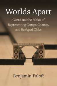 Worlds Apart : Genre and the Ethics of Representing Camps, Ghettos, and Besieged Cities