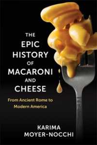 The Epic History of Macaroni and Cheese : From Ancient Rome to Modern America (Arts and Traditions of the Table: Perspectives on Culinary History)