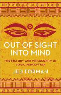 ヨガの知覚の世界：歴史と哲学<br>Out of Sight, into Mind : The History and Philosophy of Yogic Perception