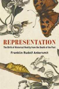 表象：過去の死からの歴史的現実の誕生<br>Representation : The Birth of Historical Reality from the Death of the Past (Columbia Themes in Philosophy)