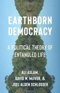 Earthborn Democracy : A Political Theory of Entangled Life (Critical Life Studies)