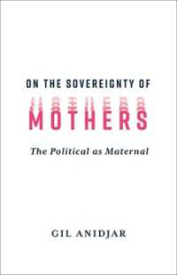 母権制論：母性的なる政治的なもの<br>On the Sovereignty of Mothers : The Political as Maternal