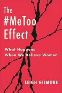 MeToo効果：性暴力を告発する女性自身の言葉が届く時<br>The #MeToo Effect : What Happens When We Believe Women (Gender and Culture Series)