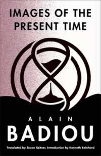 アラン・バディウ著／現在時のイメージ（英訳）<br>Images of the Present Time (The Seminars of Alain Badiou)