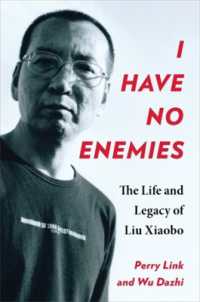 劉暁波の生涯と遺産<br>I Have No Enemies : The Life and Legacy of Liu Xiaobo