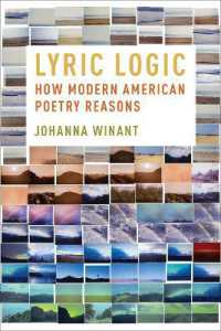 アメリカ現代詩と論理学<br>Lyric Logic : How Modern American Poetry Reasons