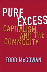 純粋なる過剰：資本主義と商品<br>Pure Excess : Capitalism and the Commodity