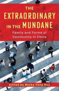 中国の家族と地域社会のかたち<br>The Extraordinary in the Mundane : Family and Forms of Community in China