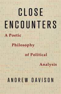 データを詩のように精読する：政治分析のための哲学<br>Close Encounters : A Poetic Philosophy of Political Analysis