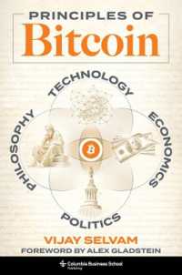 Principles of Bitcoin : Technology, Economics, Politics, and Philosophy