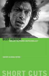 Body Horror : Biology, Biopower, Biotechnology (Short Cuts)