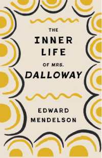 ヴァージニア・ウルフ『ダロウェイ夫人』と内面の自由<br>The Inner Life of Mrs. Dalloway (Leonard Hastings Schoff Lectures)