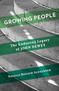 教育思想家としてのデューイの遺産<br>Growing People : The Enduring Legacy of John Dewey