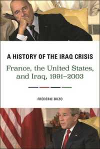 イラク危機の歴史1991-2003年（英訳）<br>A History of the Iraq Crisis : France, the United States, and Iraq, 1991-2003