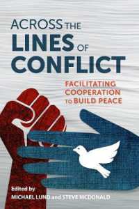 Across the Lines of Conflict : Facilitating Cooperation to Build Peace