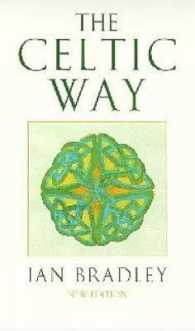 The Celtic Way （2nd Revised edition. Revised.）