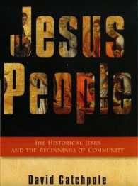 Jesus People : The Historical Jesus and the Beginnings of Community