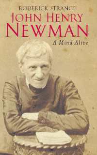 John Henry Newman : A Mind Alive